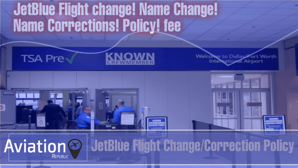 Aviation Politique de changementcorrection de nom JetBlue 1024x576 1